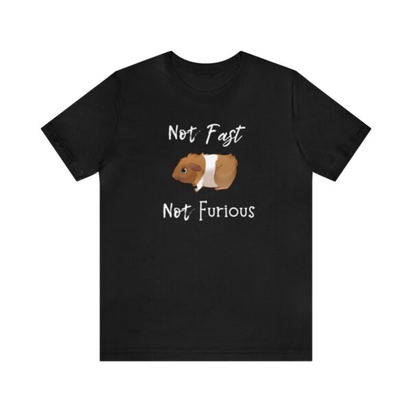 Not Fast Not Furious Guinea Pig T-Shirt