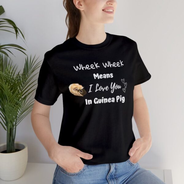 Wheek Means I Love You in Guinea Pig T-Shirt - Image 9