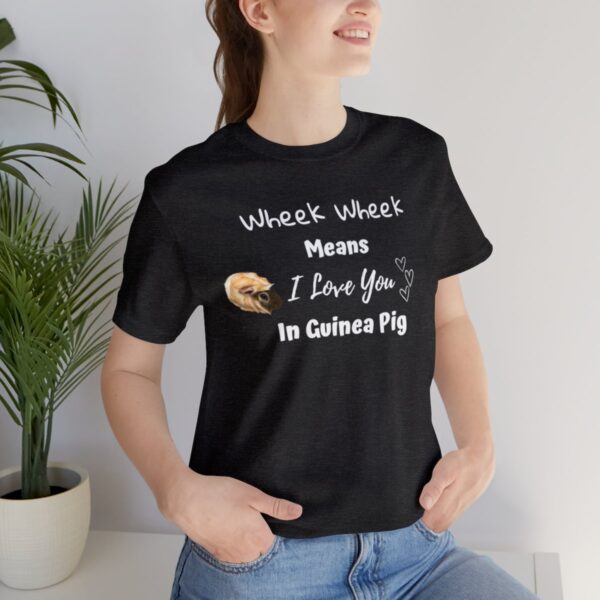 Wheek Means I Love You in Guinea Pig T-Shirt - Image 33