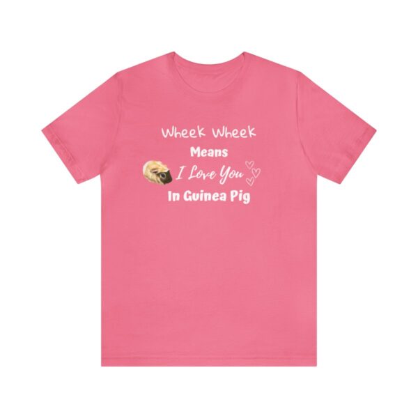 Wheek Means I Love You in Guinea Pig T-Shirt - Image 61